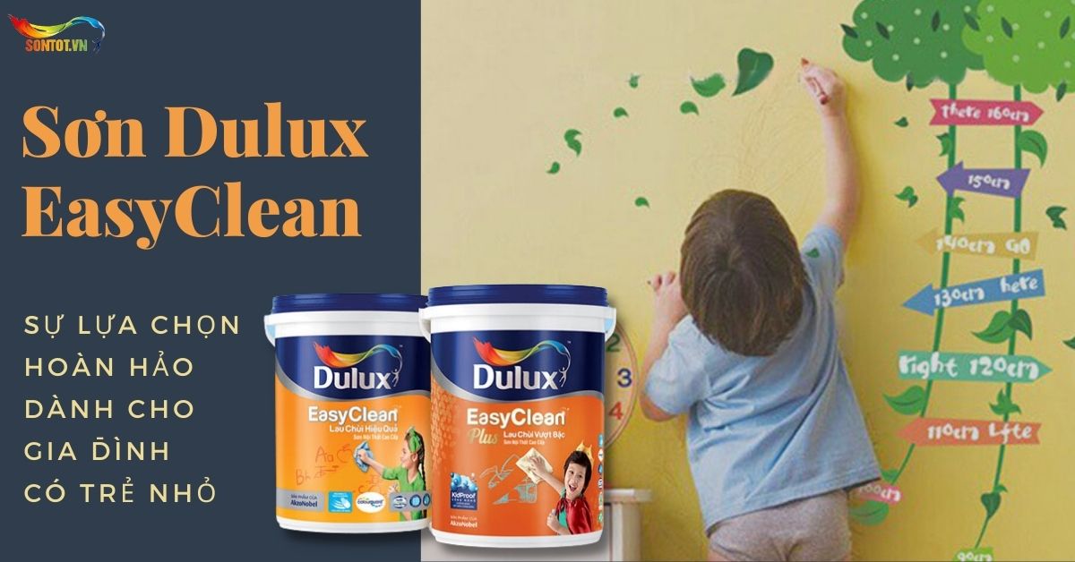 Sơn Dulux EasyClean - Sự lựa chọn hoàn hảo dành cho gia đình có trẻ nhỏ